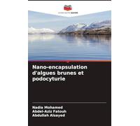 Nano-encapsulation d'algues brunes et podocyturie
