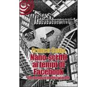Nano-scritti ai tempi di Facebook. Un romanzo in dieci parole