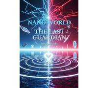 Nano World: THE LAST GUARDIAN: 3