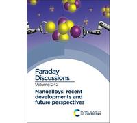 Nanoalloys: Recent Developments and Future Perspectives (Copertina rigida)
