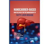 Nanocarrier-based Drug Delivery for the Management of Fatty Liver Disease