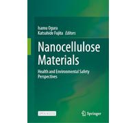 Nanocellulose Materials: Health and Environmental Safety Perspectives