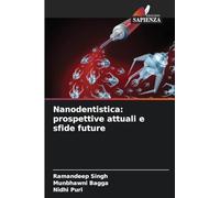 Nanodentistica: prospettive attuali e sfide future