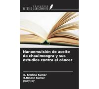 Nanoemulsión de aceite de chaulmoogra y sus estudios contra el cáncer