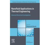 Nanofluid Applications in Thermal Engineering: Advanced Numerical Investigations
