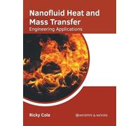 Nanofluid Heat and Mass Transfer: Engineering Applications (Copertina rigida)