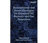 Nanomaterials and Nanotechnologies for Enhanced Oil Recovery (Copertina rigida)