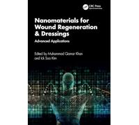 Nanomaterials for Wound Regeneration & Dressings: Advanced Applications