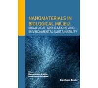Nanomaterials in Biological Milieu: Biomedical Applications and Environmental Sustainability