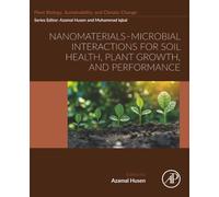 Nanomaterials-Microbial Interactions for Soil Health, Plant Growth, and Performance