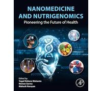 Nanomedicine and Nutrigenomics: Pioneering the Future of Health