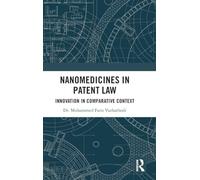 Nanomedicines in Patent Law: Innovation in Comparative Context