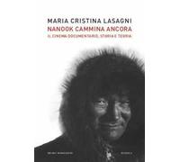 Nanook cammina ancora. Il cinema documentario, storia e teoria