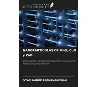 NANOPARTÍCULAS DE MnO, CuO y ZnO: SÍNTESIS QUÍMICA DE NANOPARTÍCULAS DE MnO, CuO Y ZnO POR MÉTODO DE CO-PRECIPITACIÓN