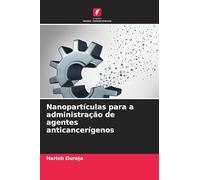 Nanopartículas para a administração de agentes anticancerígenos