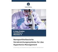 Nanopartikelbasierte Verabreichungssysteme für das Hypertonie-Management: Entwicklung und Charakterisierung von Valsartan-Nanopartikeln