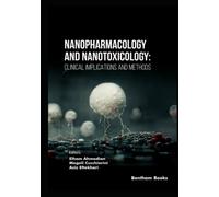 Nanopharmacology and Nanotoxicology: Clinical Implications and Methods