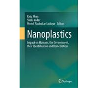 Nanoplastics: Impact on Humans, the Environment, their Identification and Remediation