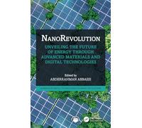 NanoRevolution: Unveiling the Future of Energy through Advanced Materials and Digital Technologies
