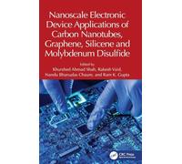 Nanoscale Electronic Device Applications of Carbon Nanotubes, Graphene, Silicene and Molybdenum Disulfide