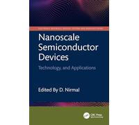 Nanoscale Semiconductor Devices: Technology and Applications