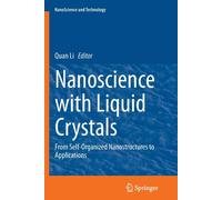 Nanoscience with Liquid Crystals - Quan Li - Springer, 2016