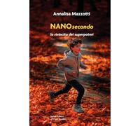 Nanosecondo. La rivincita dei superpoteri