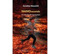 Nanosecondo. La rivincita dei superpoteri