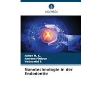 Nanotechnologie in der Endodontie