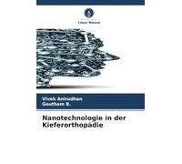 Nanotechnologie in der Kieferorthopädie