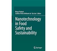 Nanotechnology in Food Safety and Sustainability