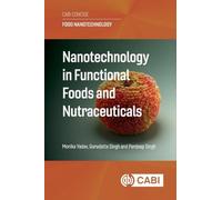 Nanotechnology in Functional Foods and Nutraceuticals