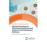 Nanotechnology in Pharmaceutical Aerosol Science and Pulmonary Delivery: Volume 76