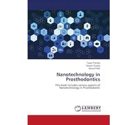 Nanotechnology in Prosthodontics: This book includes various aspects of Nanotechnology in Prosthodontic