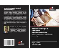 Nanotecnologia e cemento vetroionomerico: Nozioni di base, progressi e applicazioni della nanotecnologia