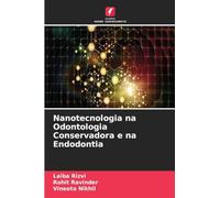 Nanotecnologia na Odontologia Conservadora e na Endodontia