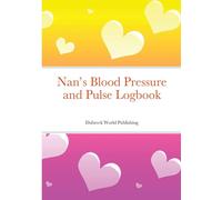 Nans Blood Pressure and Pulse Logbook - World Publishing Dubreck