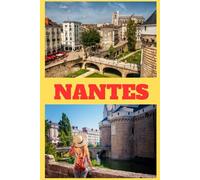 NANTES REISEFÜHRER 2025