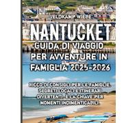 Nantucket Guida di viaggio per avventure in famiglia 2025-2026