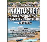 Nantucket Reiseführer für Familienabenteuer 2025-2026