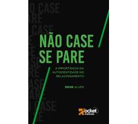 Não Case, Se Pare