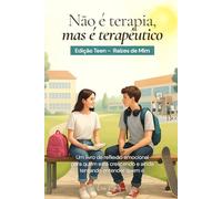 Não é terapia, mas é terapêutico: Raízes de Mim - Edição Teen