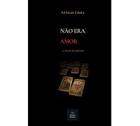 Não era Amor: …o receio da ausência