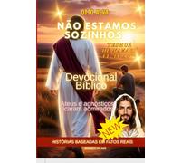 “Não Estamos Sozinhos - Yeshua de Nazaré Amo você - Te amo: Devocional Bíblico