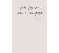 Não fez mais que a obrigação! - Happy Mother's Day 18 - Frases de Mãe - Notebook