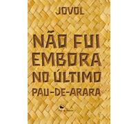 NÃO FUI ME EMBORA NO ÚLTIMO PAU-DE-ARARA