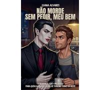 Não Morde Sem Pedir, Meu Bem: O romance LGBT+ proibido para quem acha que já viu de tudo no turno da noite