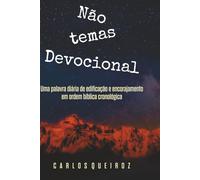 Não Temas Devocional: Uma palavra diária de edificação e encorajamento em ordem bíblica cronológica