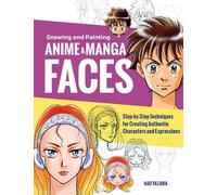 Nao Yazawa Drawing and Painting Anime and Manga Faces (Tascabile)