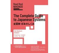 Naobumi Abe Read Real Nihongo the Complete Guide to Japanese Systems (Tascabile)